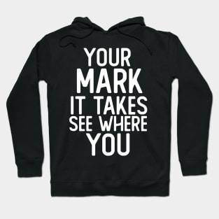 Make Your Mark See Where It Takes You Dot Hoodie